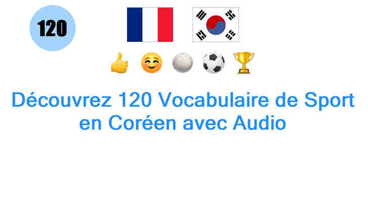 Découvrez 120 Vocabulaire de Sport en Coréen avec Audio